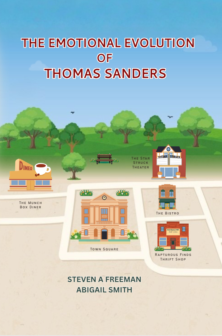 Cover of The Emotional Evolution of Thomas Sanders by Steven A. Freeman and Abigail Smith